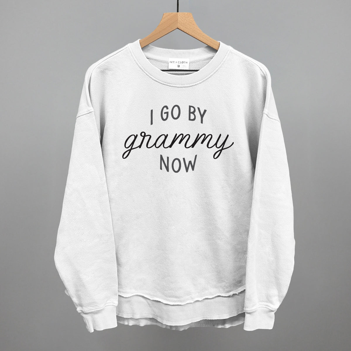 I Go By Grammy Now Ivy + Cloth