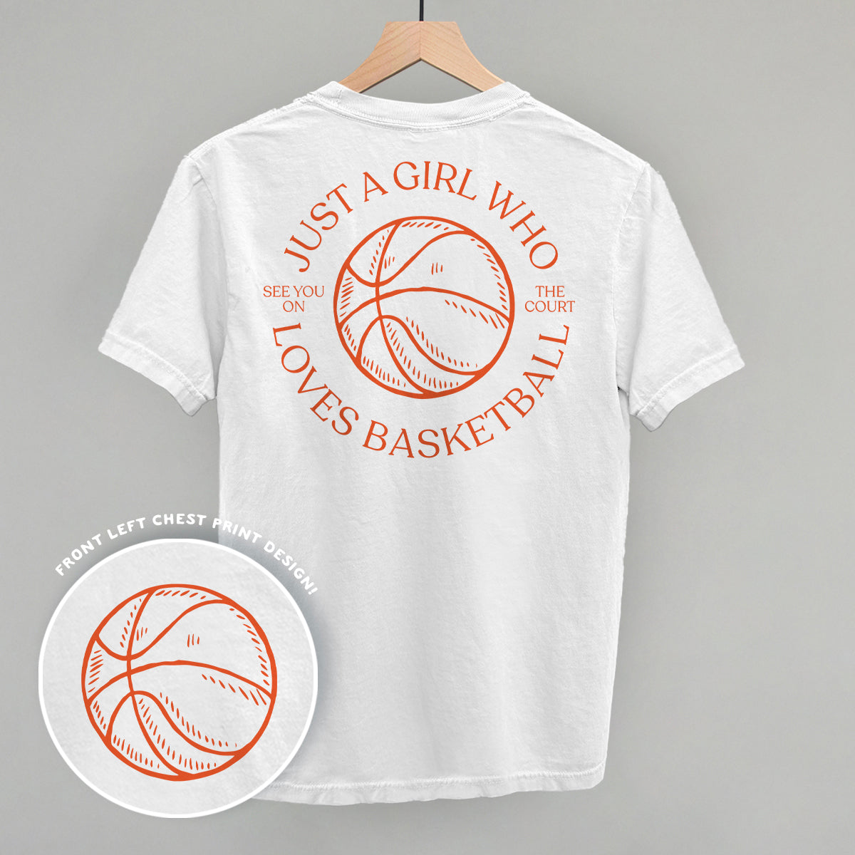 Just A Girl Who Loves Basketball (Back Print) Ivy + Cloth