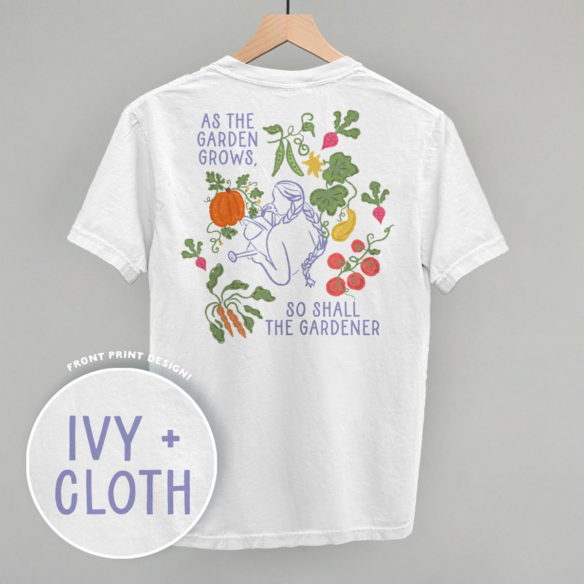 As The Garden Grows, So Shall The Gardener (Back Print) Ivy + Cloth