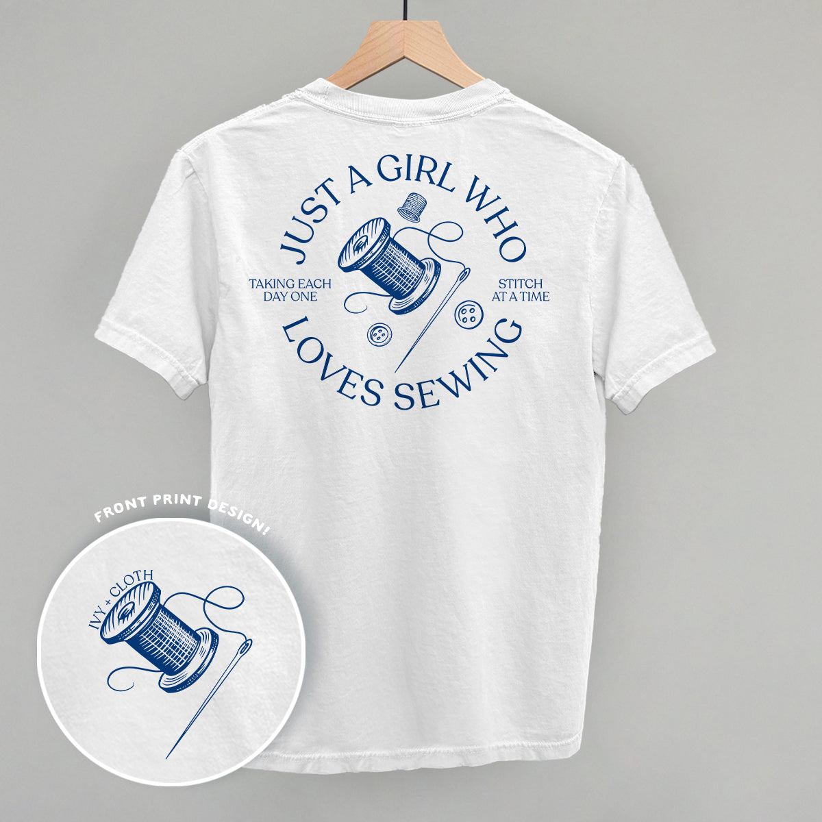 Just A Girl Who Loves Sewing (Back Print) Ivy + Cloth