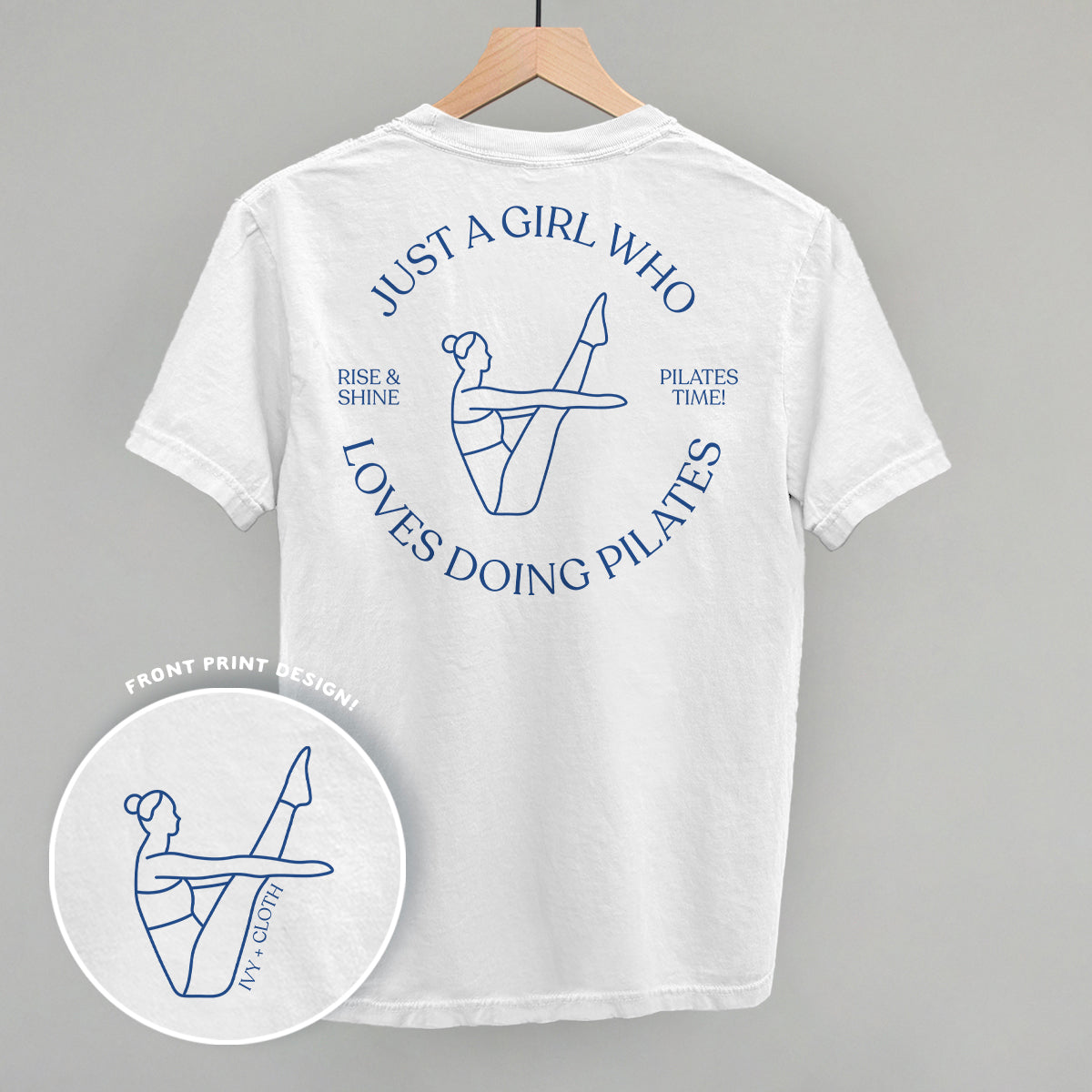 Just A Girl Who Loves Doing Pilates (Back Print) Ivy + Cloth