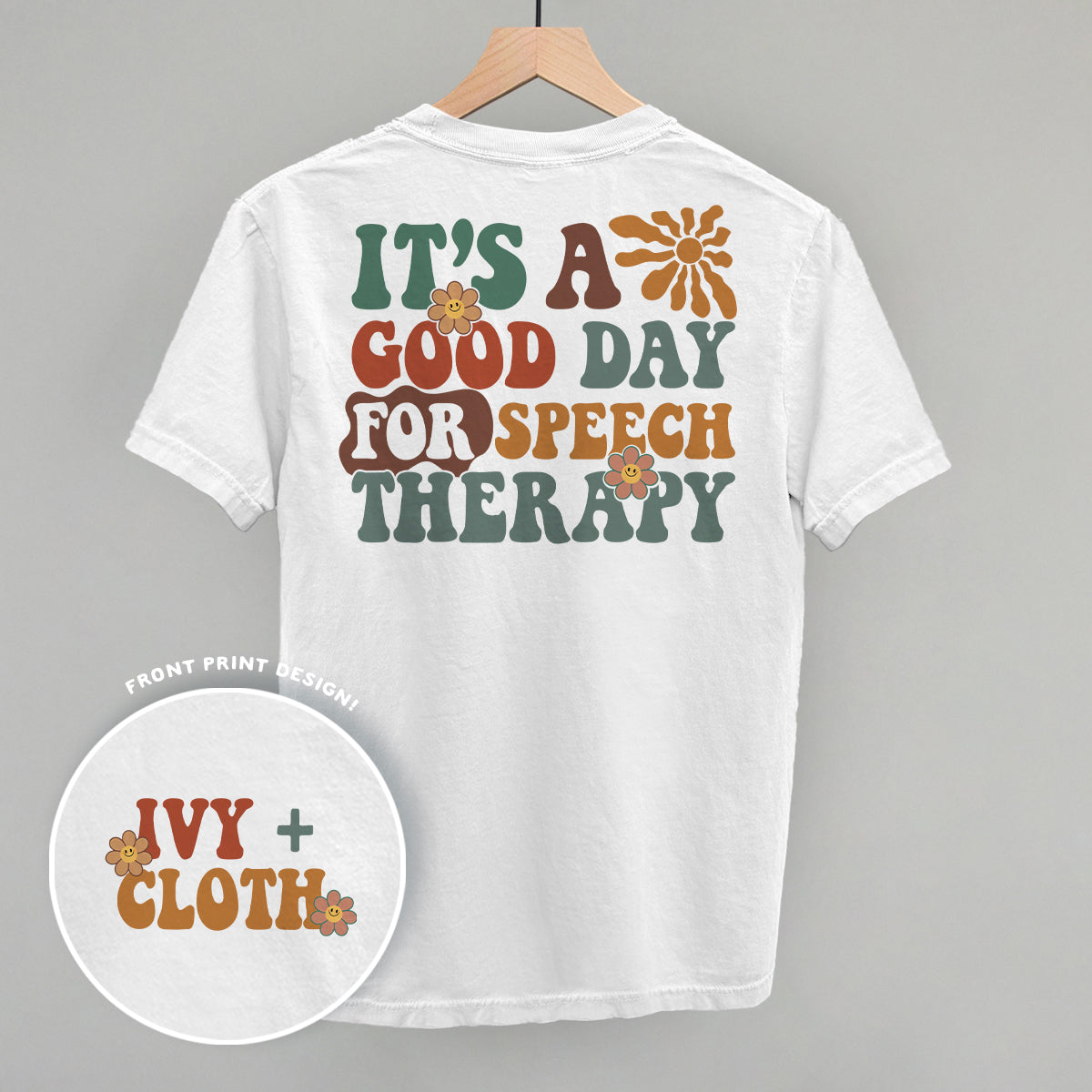 It's A Good Day For Speech Therapy (Back Print) Ivy + Cloth