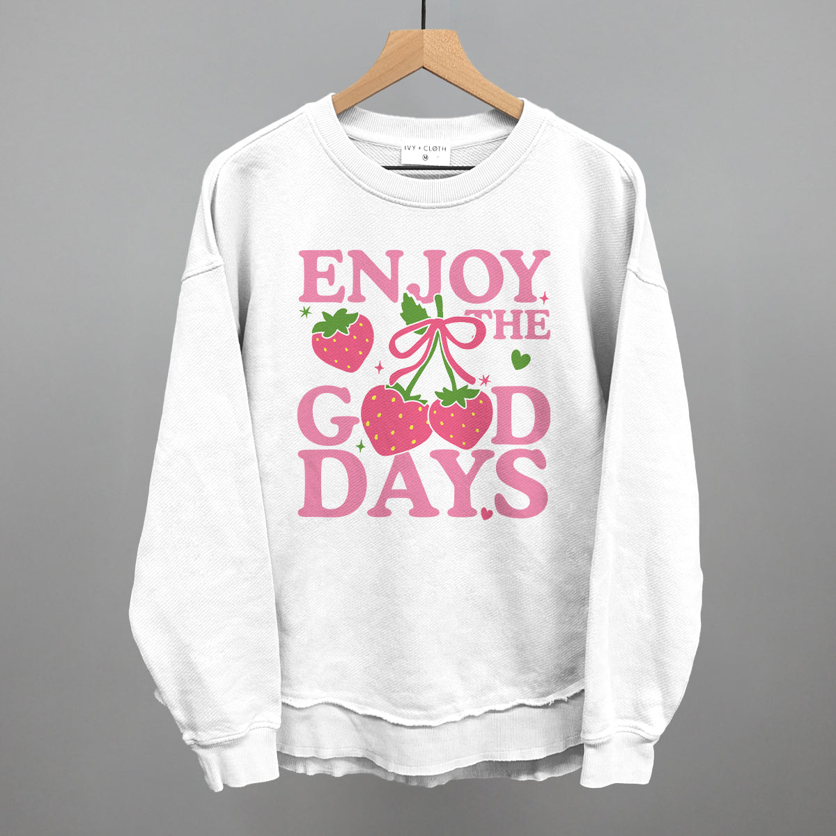 Enjoy The Good Days Strawberries Ivy + Cloth