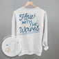 Flow With The Waves (Back Print) Ivy + Cloth