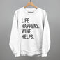 Life Happens Wine Helps Ivy + Cloth
