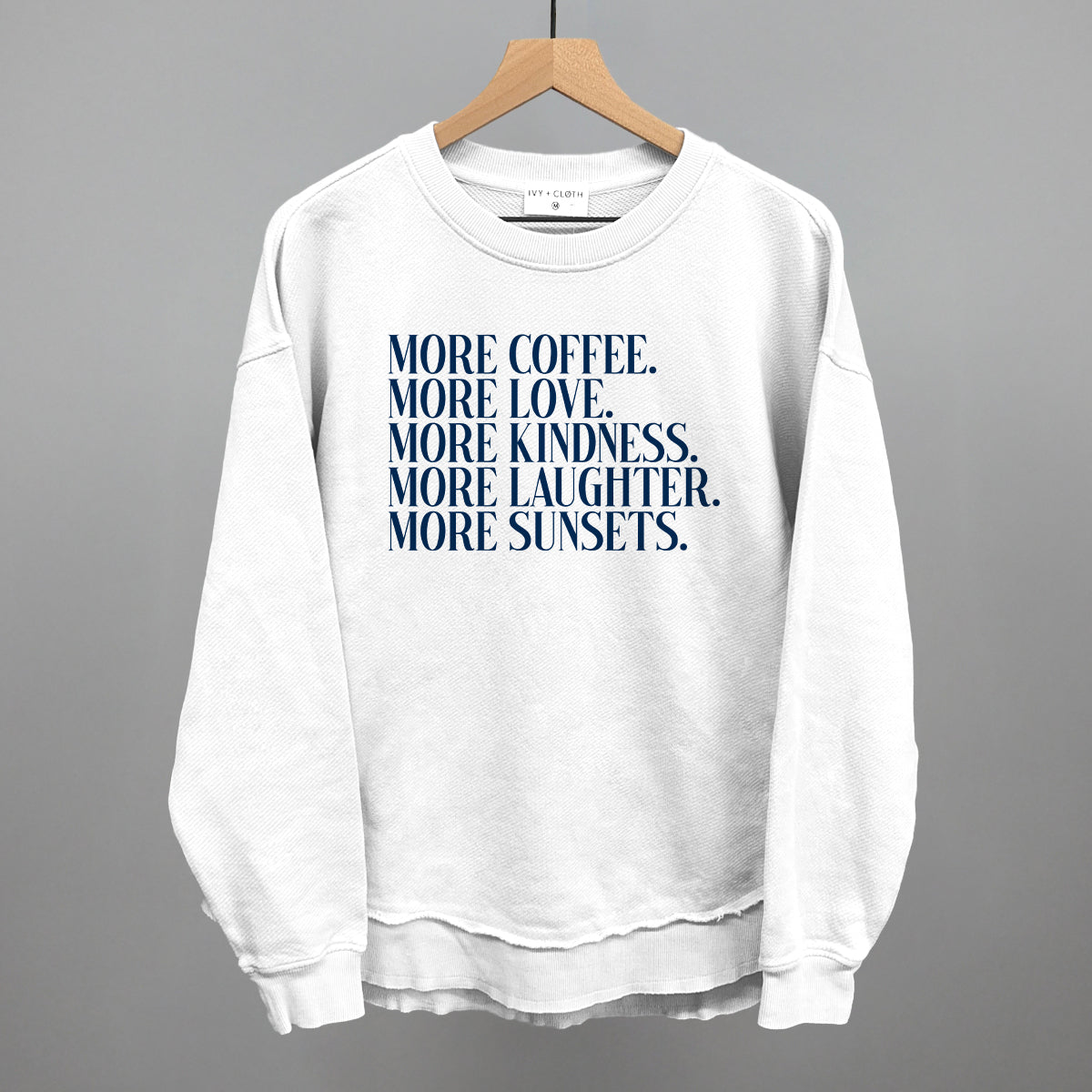 More Coffee More Love Ivy + Cloth