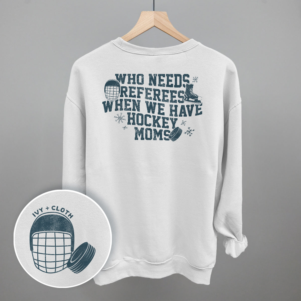 When You Have Hockey Moms (Back Print) Ivy + Cloth