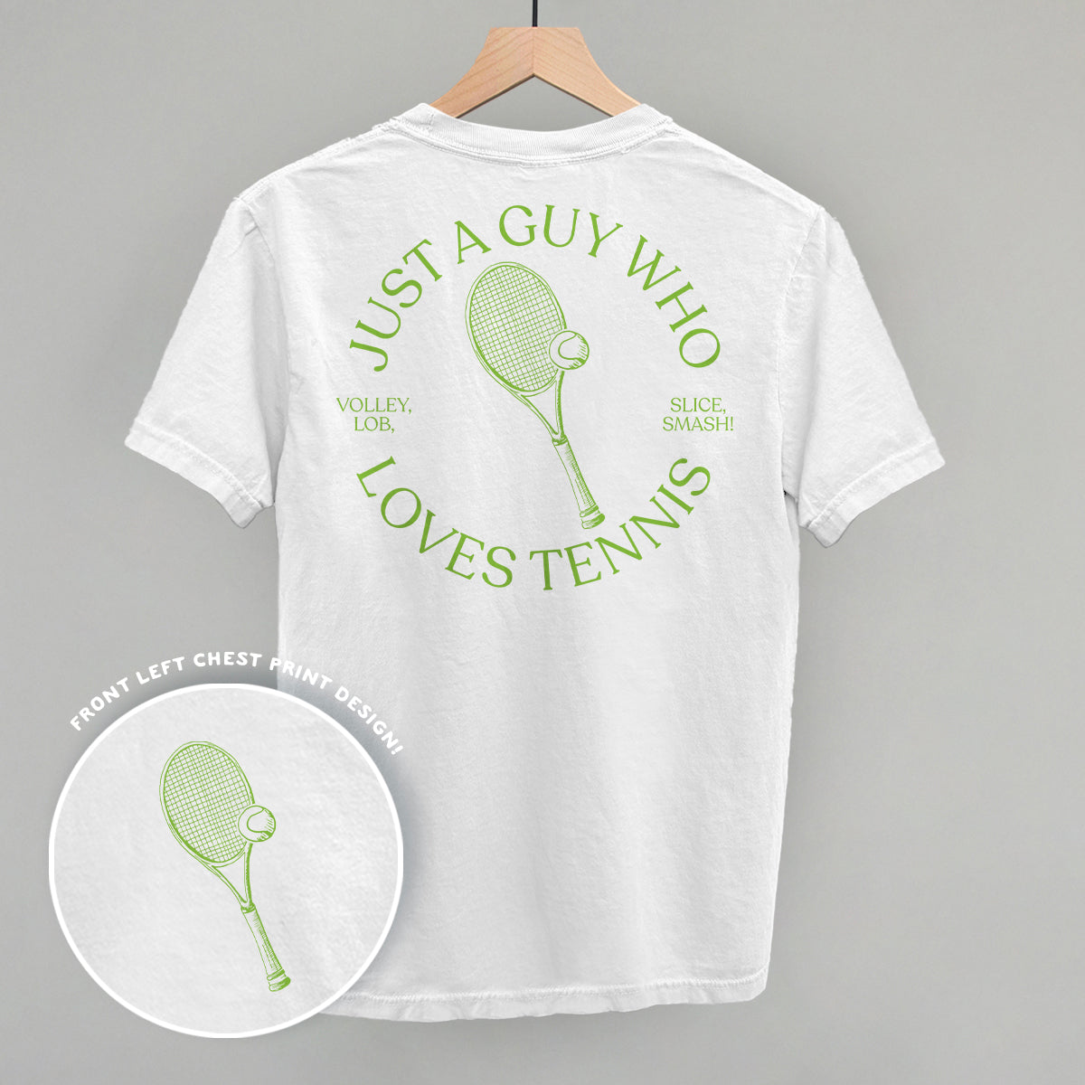 Just A Guy Who Loves Tennis (Back Print) Ivy + Cloth