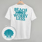 Beach More Worry Less (Back Print) Ivy + Cloth