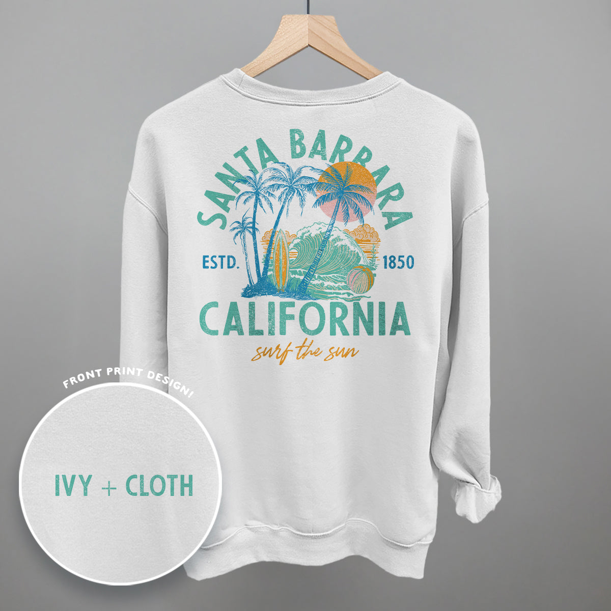 Santa Barbara, CA Surf The Sun (Back Print) Ivy + Cloth