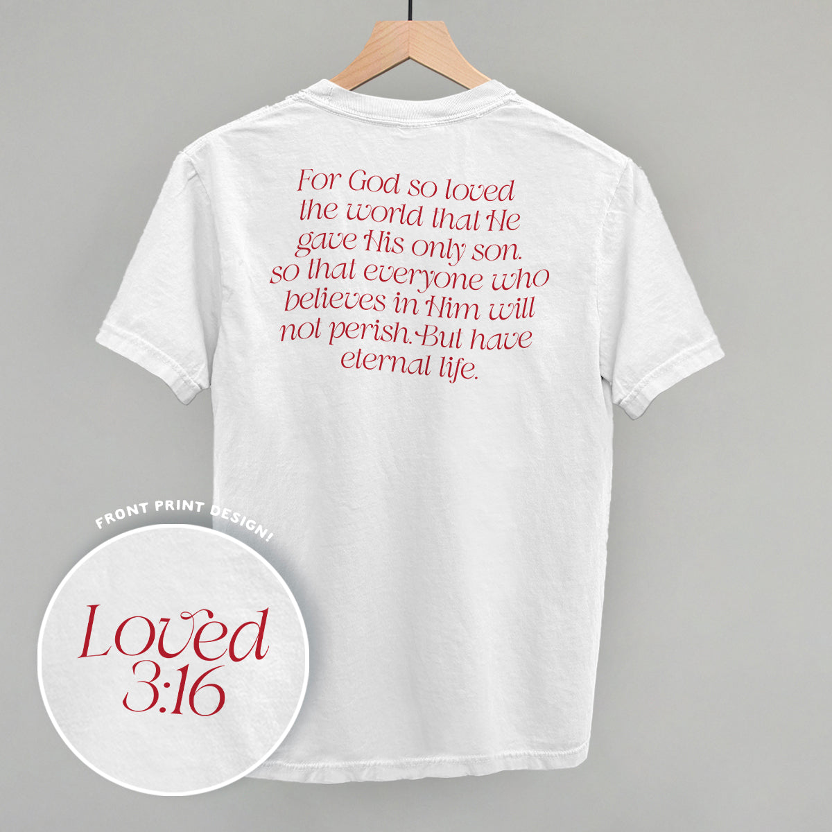Loved 3:16 Verse (Back Print) Ivy + Cloth