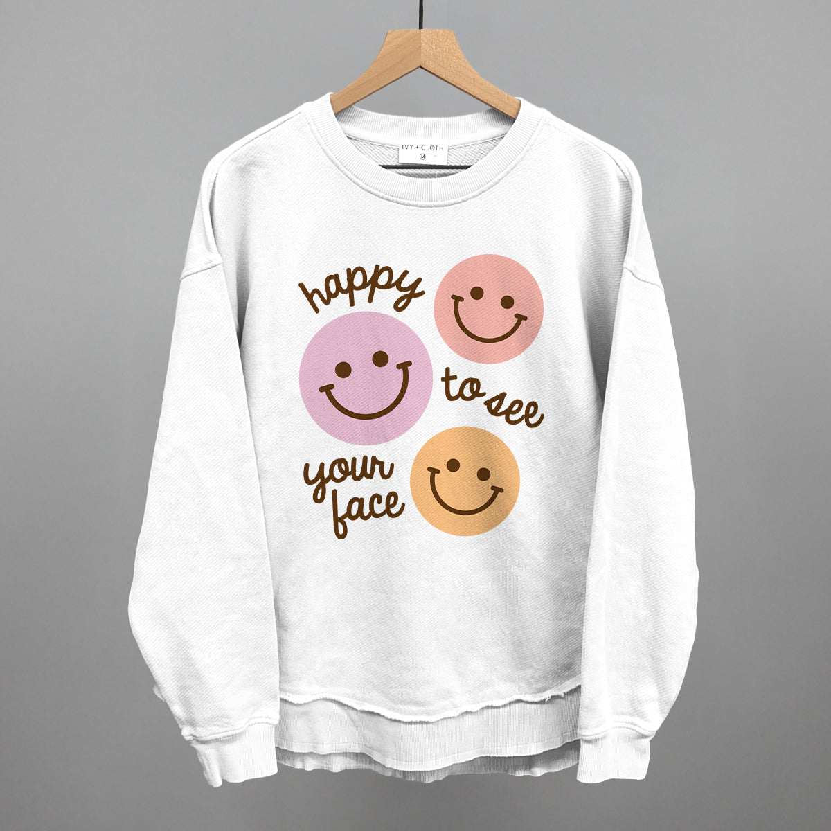 Happy To See Your Face (Smiley Faces + Script) Ivy + Cloth