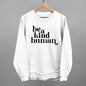 Be A Kind Human Ivy + Cloth
