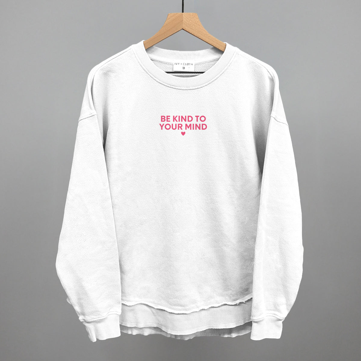Be Kind To Your Mind (Pink) Ivy + Cloth