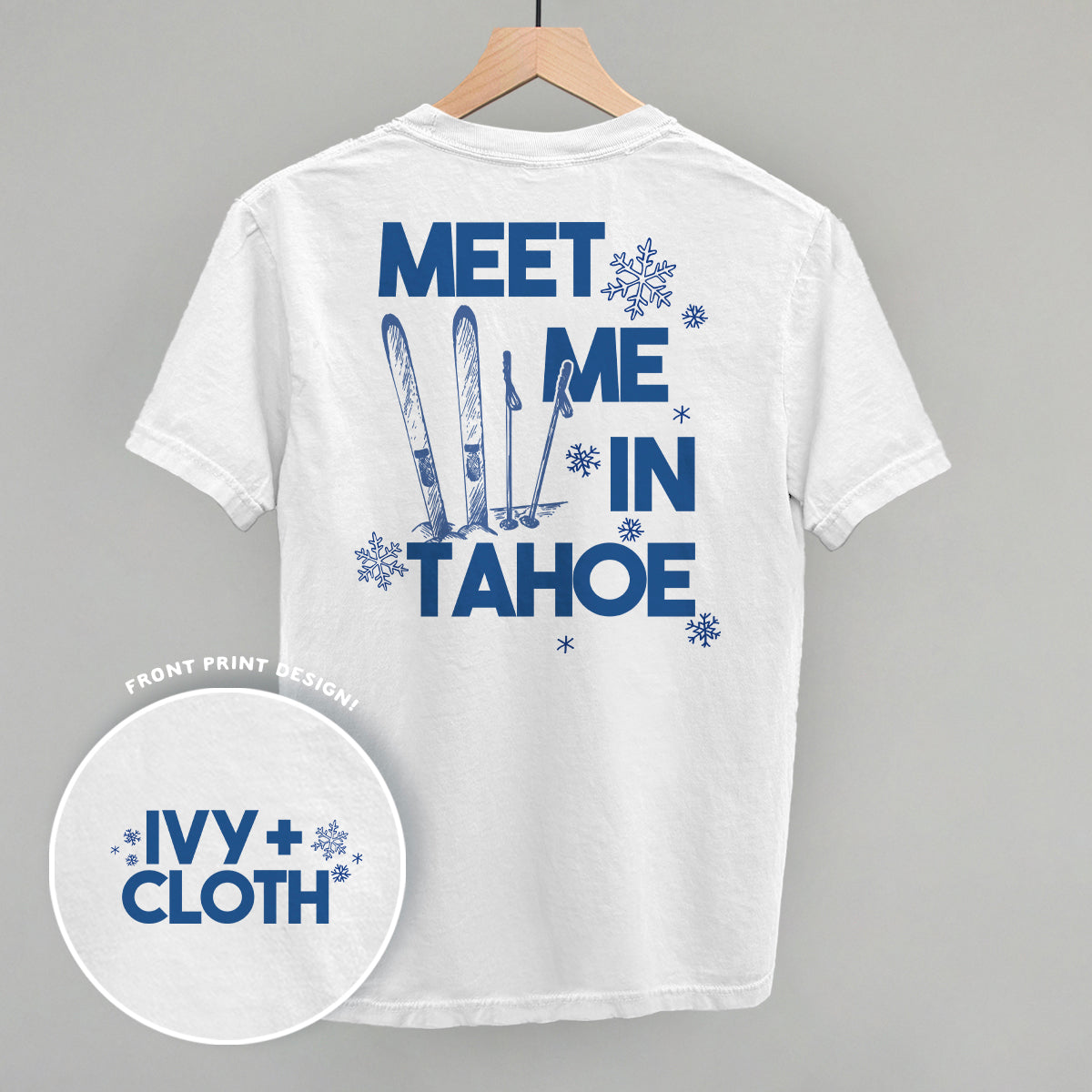 Meet Me In Tahoe (Back Print) Ivy + Cloth