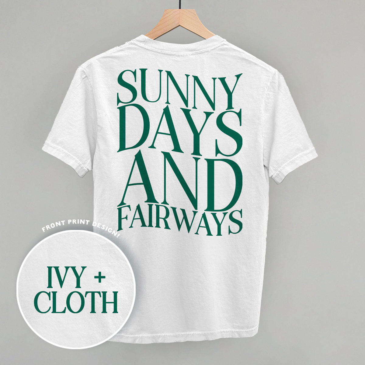 Sunny Days And Fairways (Back Print) Ivy + Cloth