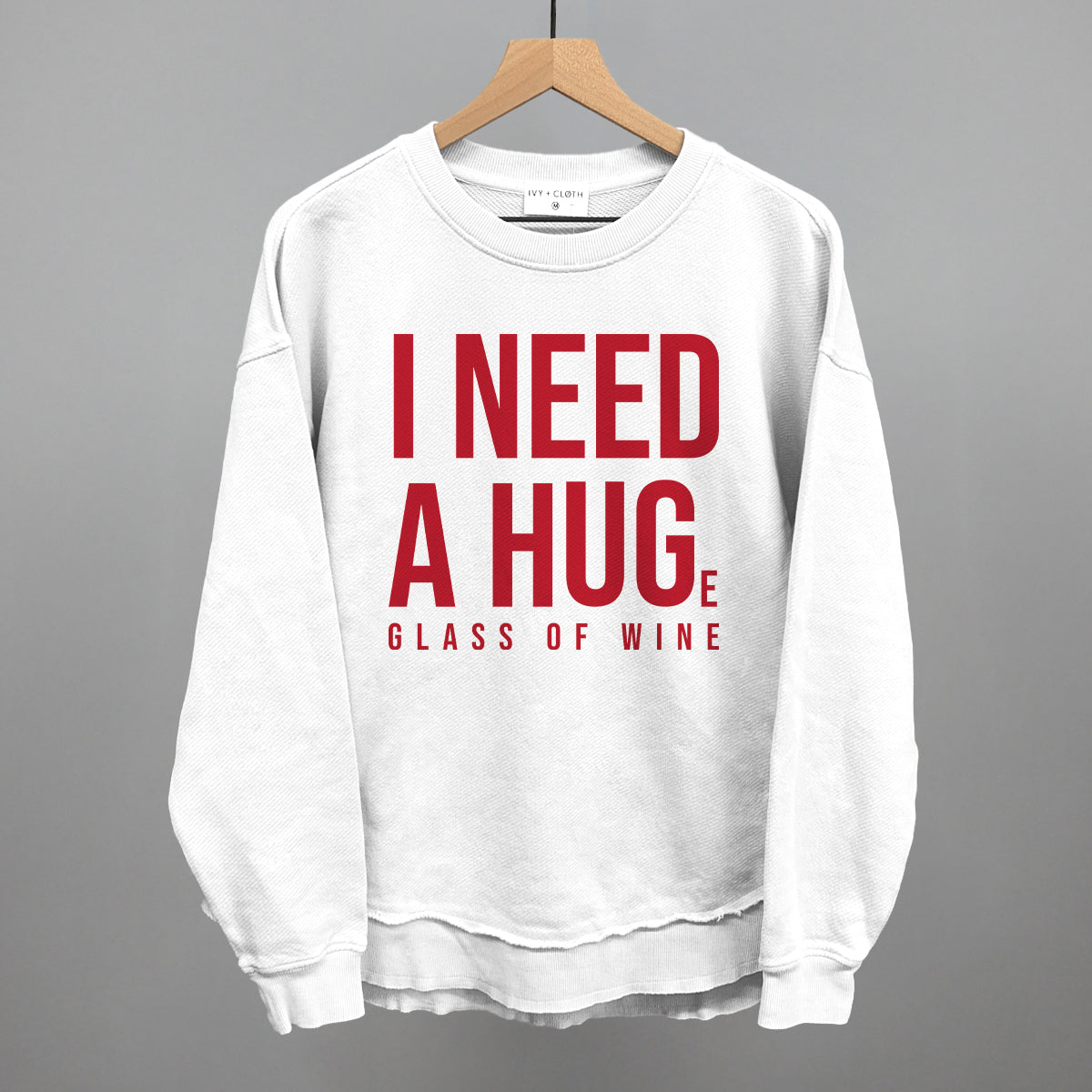 I Need A Hug (Wine) Ivy + Cloth