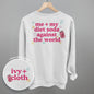 Me + My Diet Soda Against The World (Back Print) Ivy + Cloth