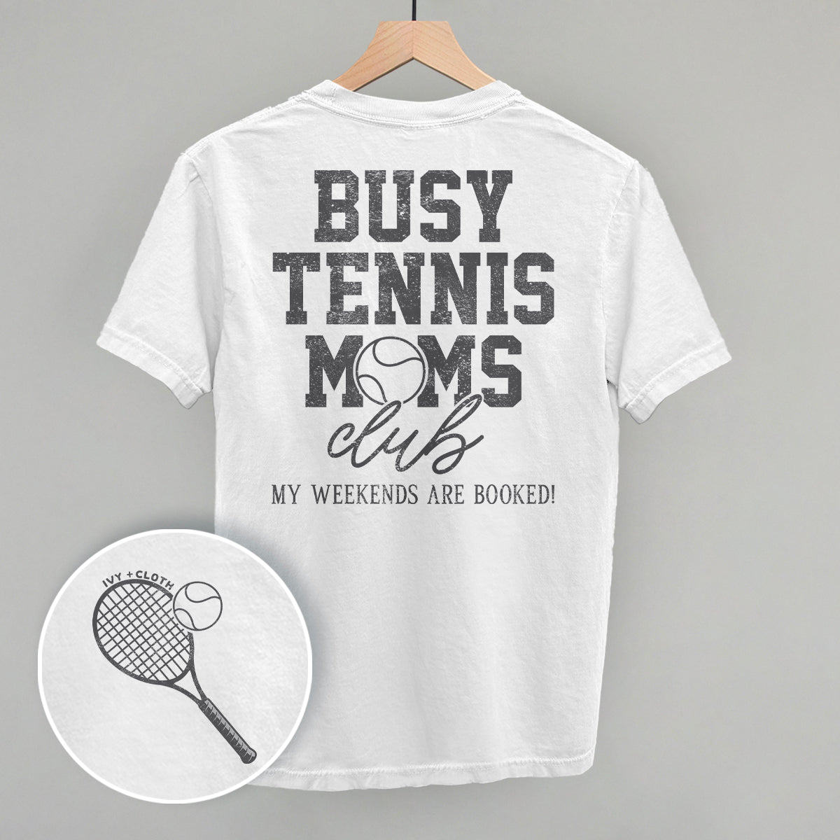 Busy Tennis Moms Club (Back Print) Ivy + Cloth