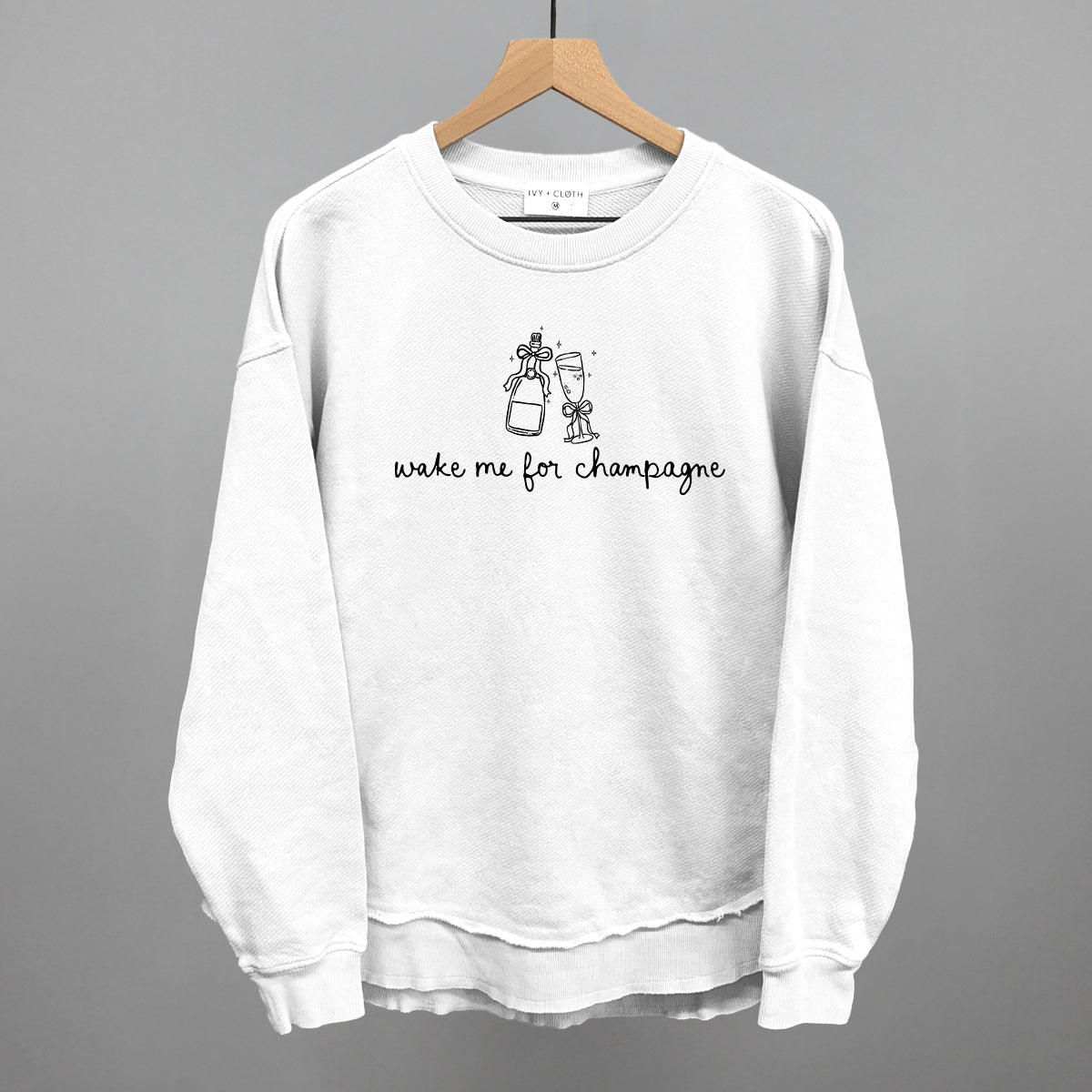 Wake Me For Champagne Ivy + Cloth