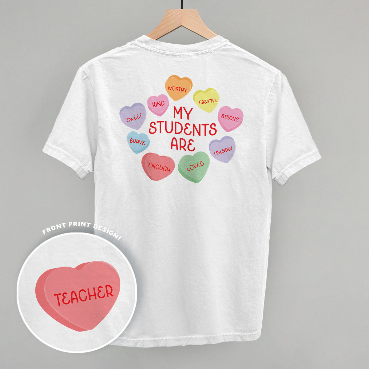 My Students Are (Candy Hearts) (Back Print) Ivy + Cloth