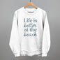 Life Is Better At The Beach Ivy + Cloth