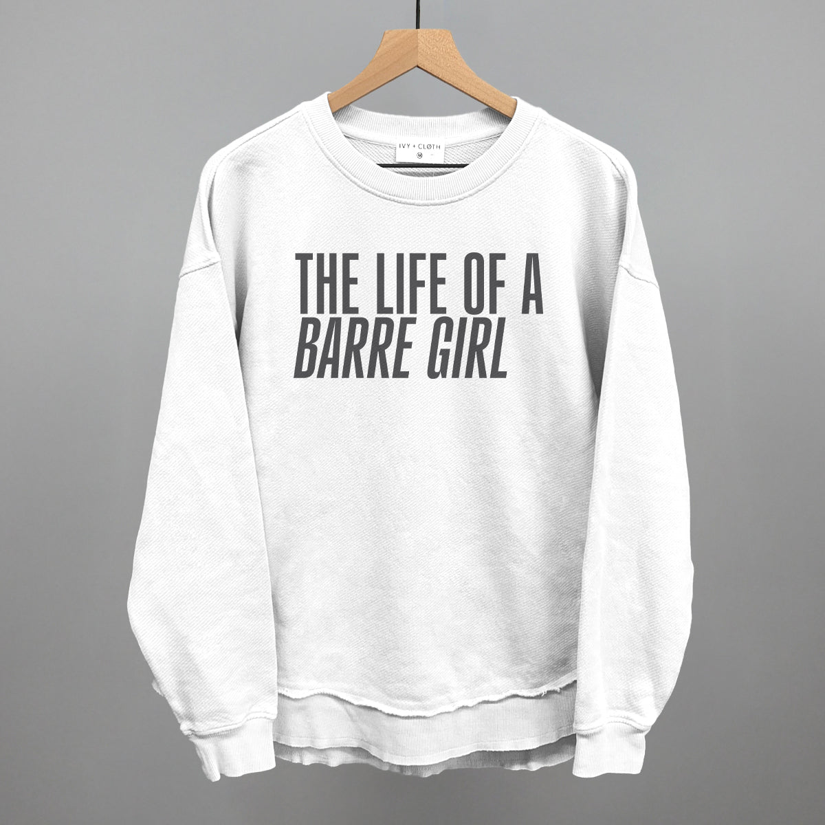 The Life Of A Barre Girl Ivy + Cloth
