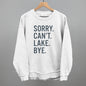 Sorry Can't Lake Bye Ivy + Cloth