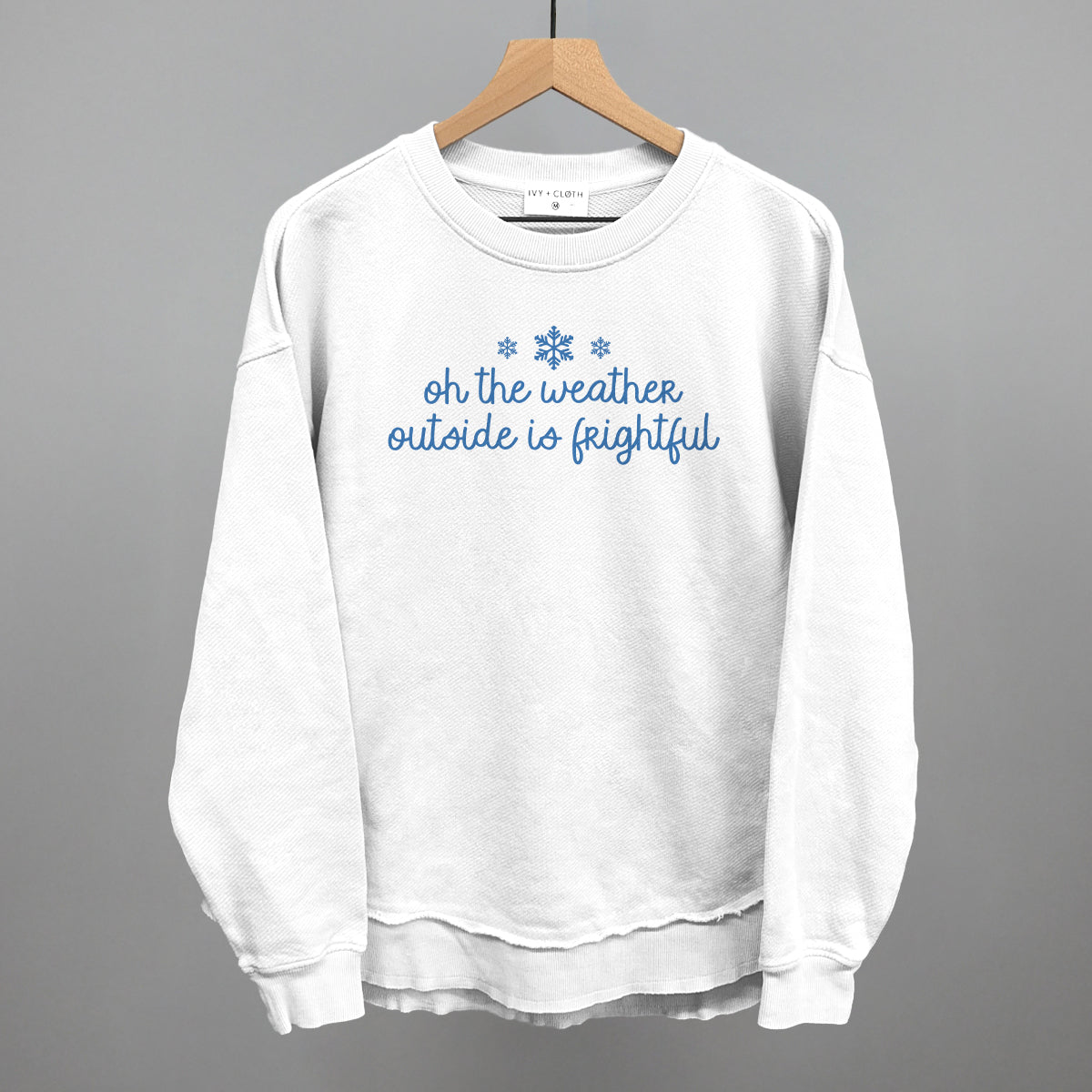 Oh The Weather Outside Is Frightful Ivy + Cloth