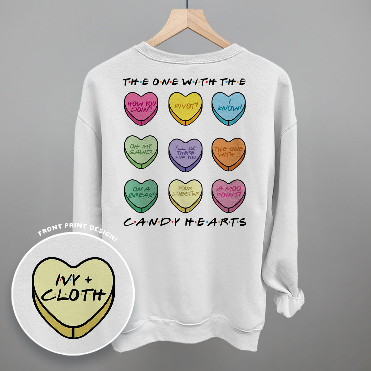 The One With The Candy Hearts (Back Print) Ivy + Cloth