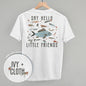 Say Hello To My Little Friends Fish (Back Print) Ivy + Cloth