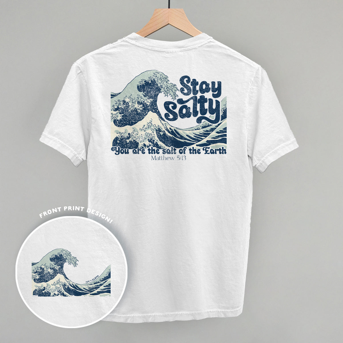 Stay Salty Matthew 5:13 (Back Print) Ivy + Cloth