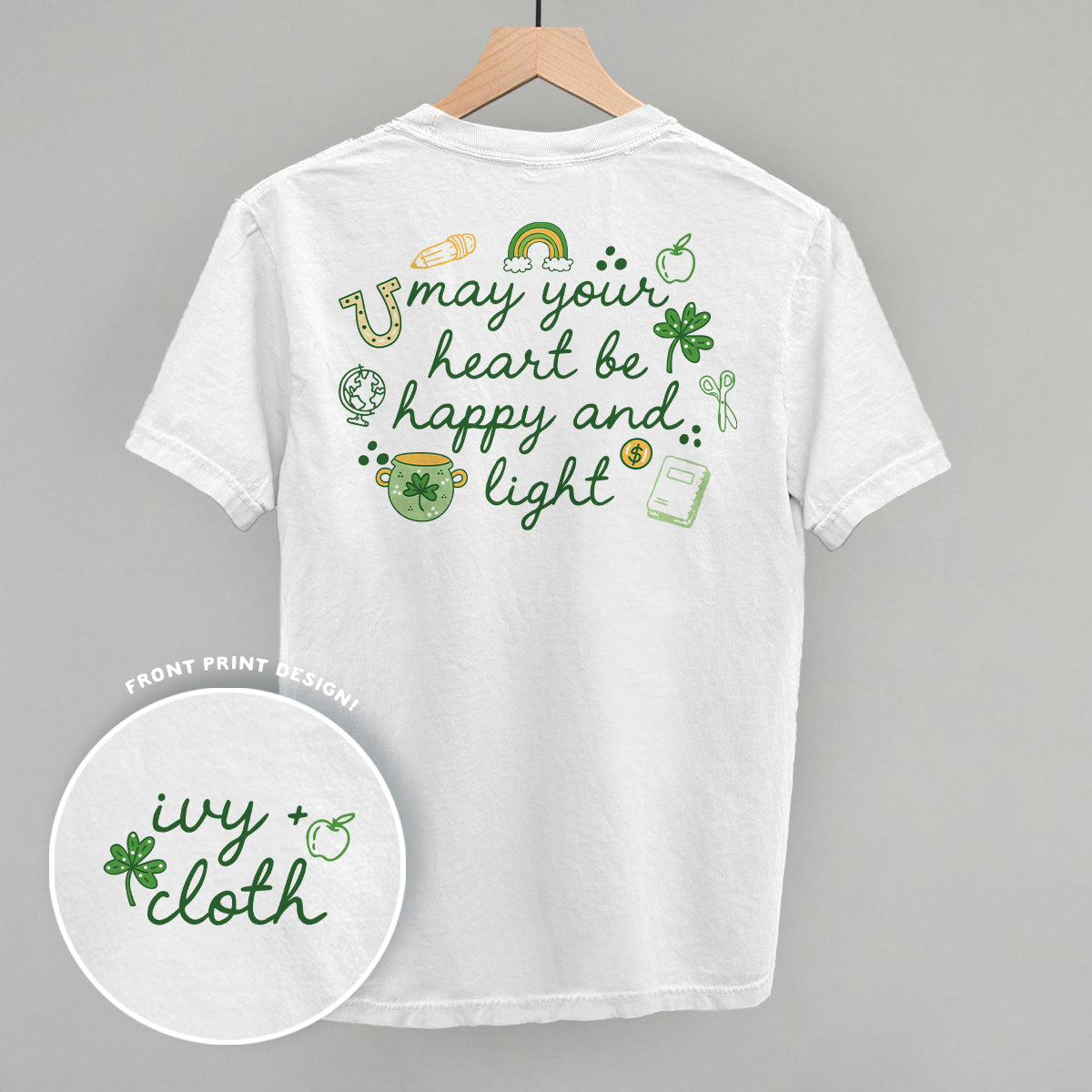 May Your Heart Be Happy And Light (Back Print) Ivy + Cloth