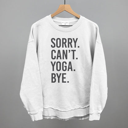 Sorry Can't Yoga Bye Ivy + Cloth