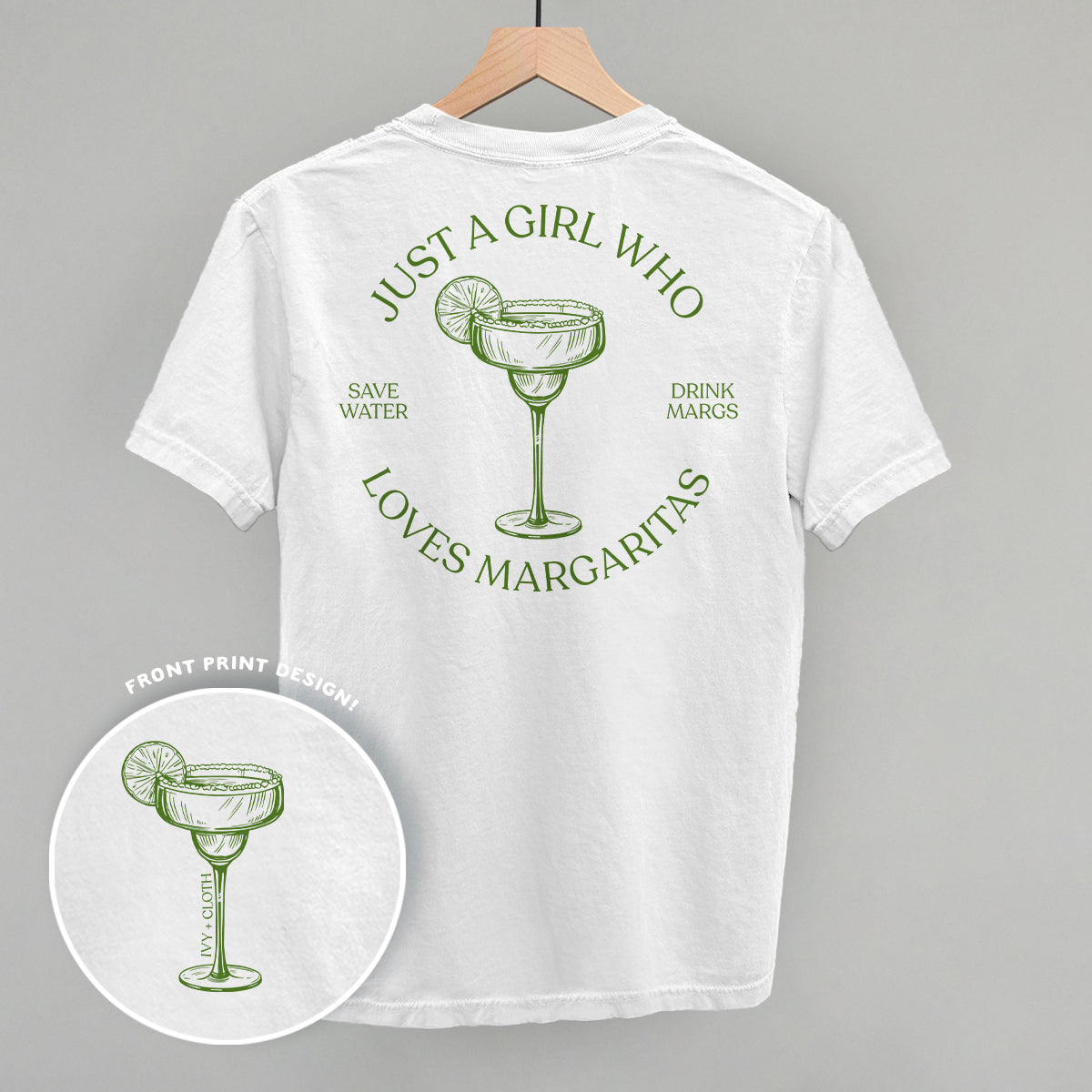 Just A Girl Who Loves Margaritas (Back Print) Ivy + Cloth