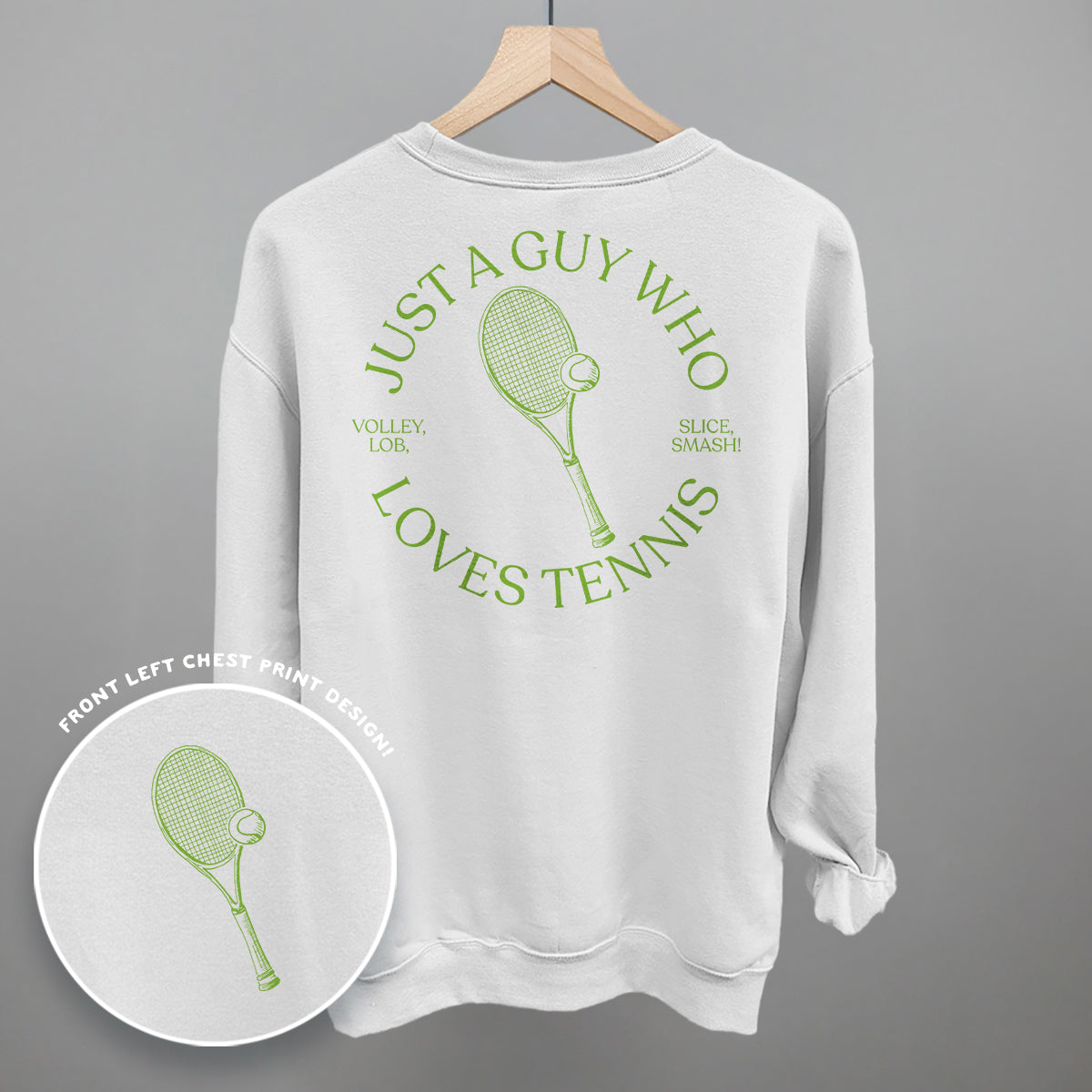 Just A Guy Who Loves Tennis (Back Print) Ivy + Cloth