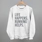 Life Happens. Running Helps. Ivy + Cloth