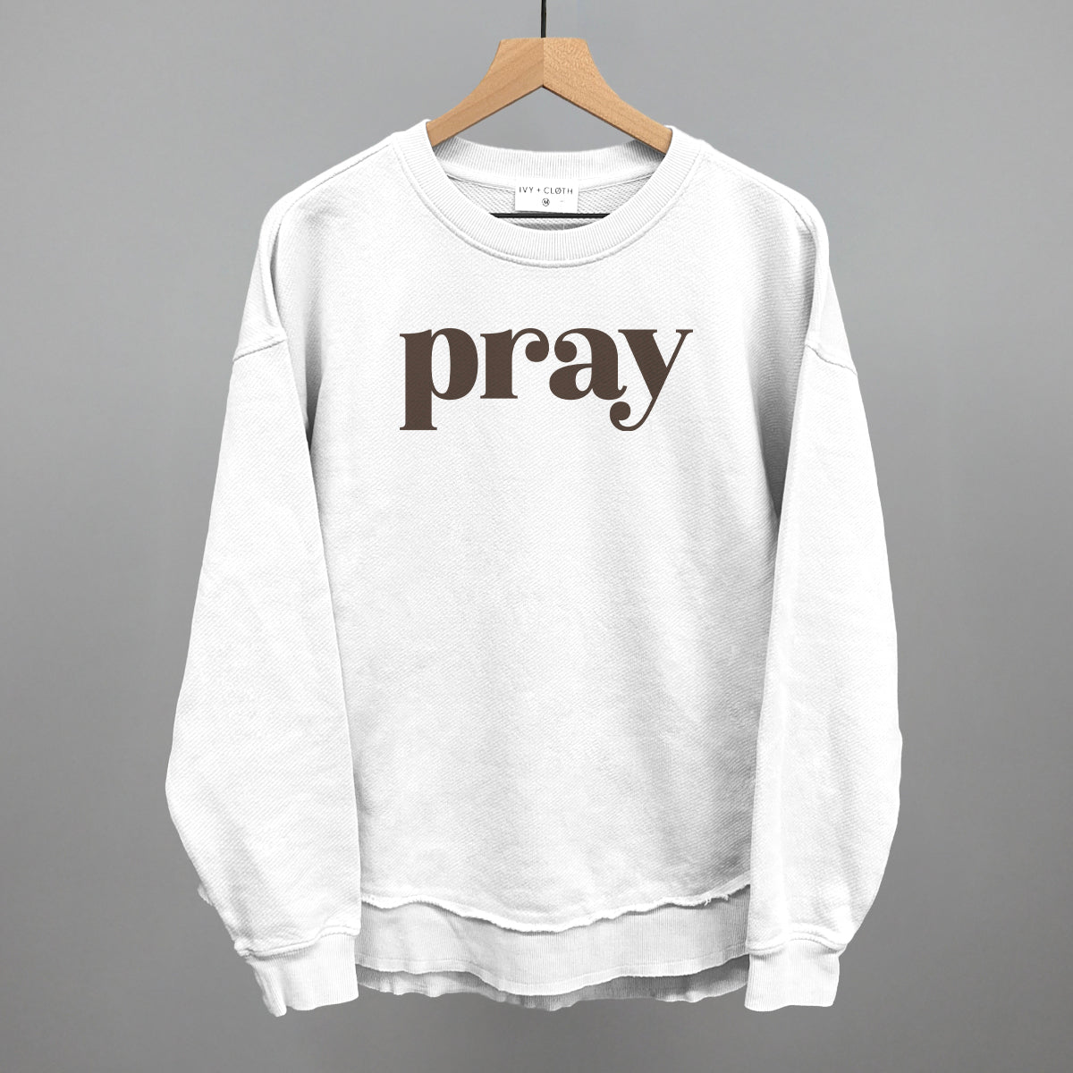 Pray Serif Ivy + Cloth