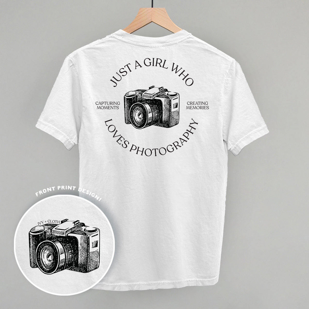 Just A Girl Who Loves Photography (Back Print) Ivy + Cloth
