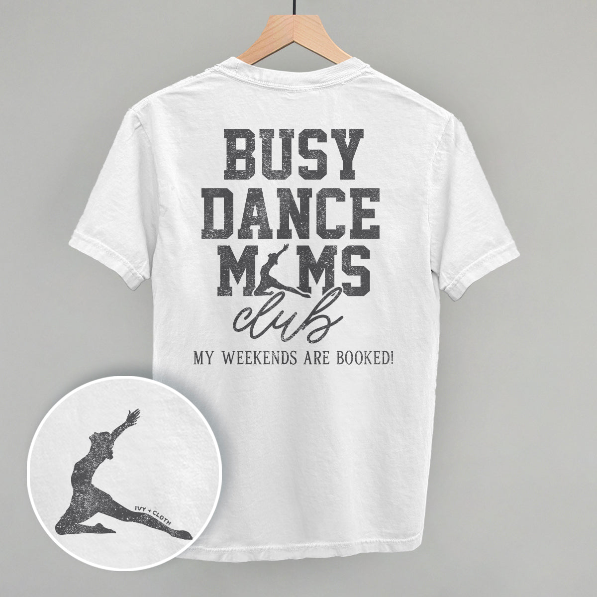 Busy Dance Moms Club (Back Print) Ivy + Cloth
