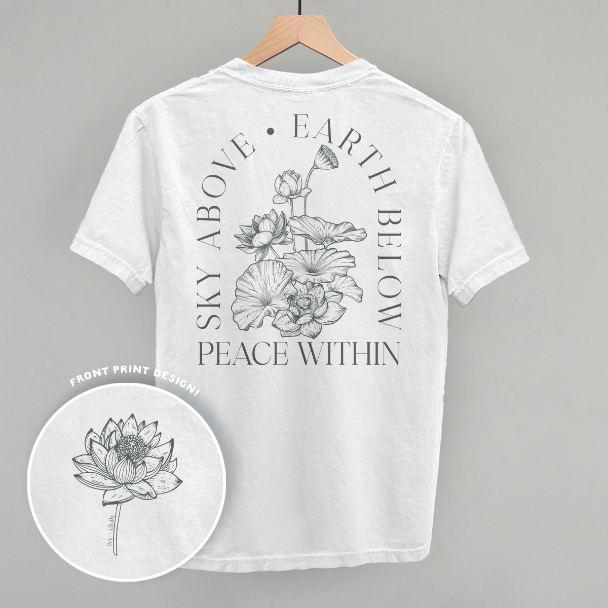 Sky Above Earth Below Peace Within (Back Print) Ivy + Cloth