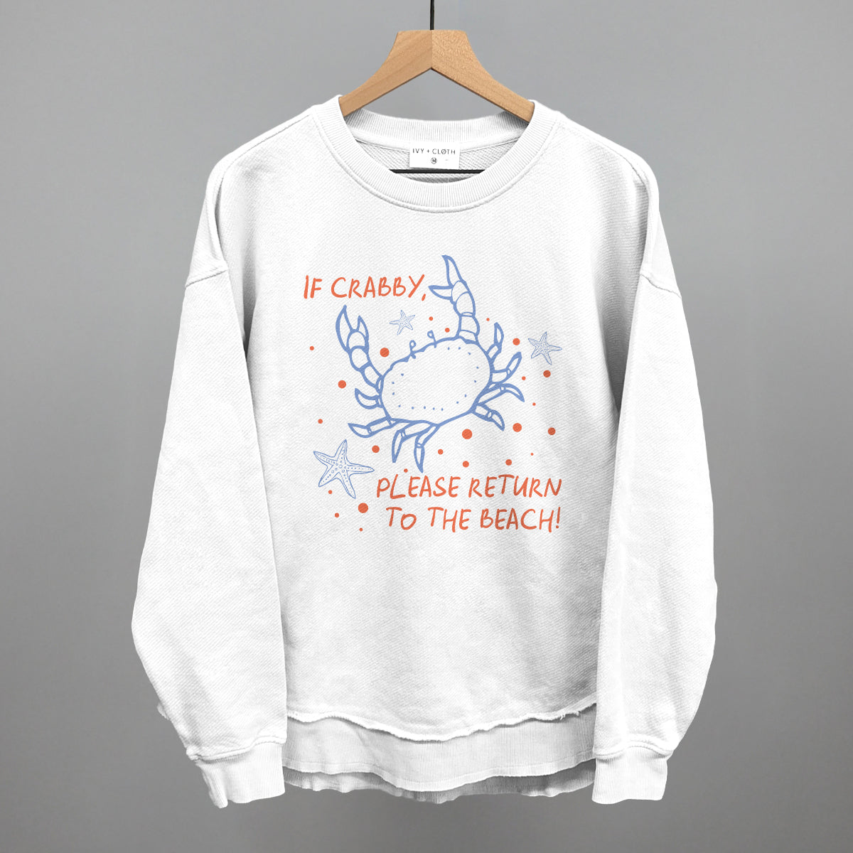 If Crabby, Please Return To The Beach Ivy + Cloth