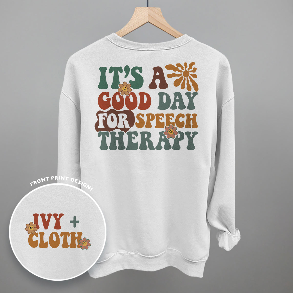 It's A Good Day For Speech Therapy (Back Print) Ivy + Cloth