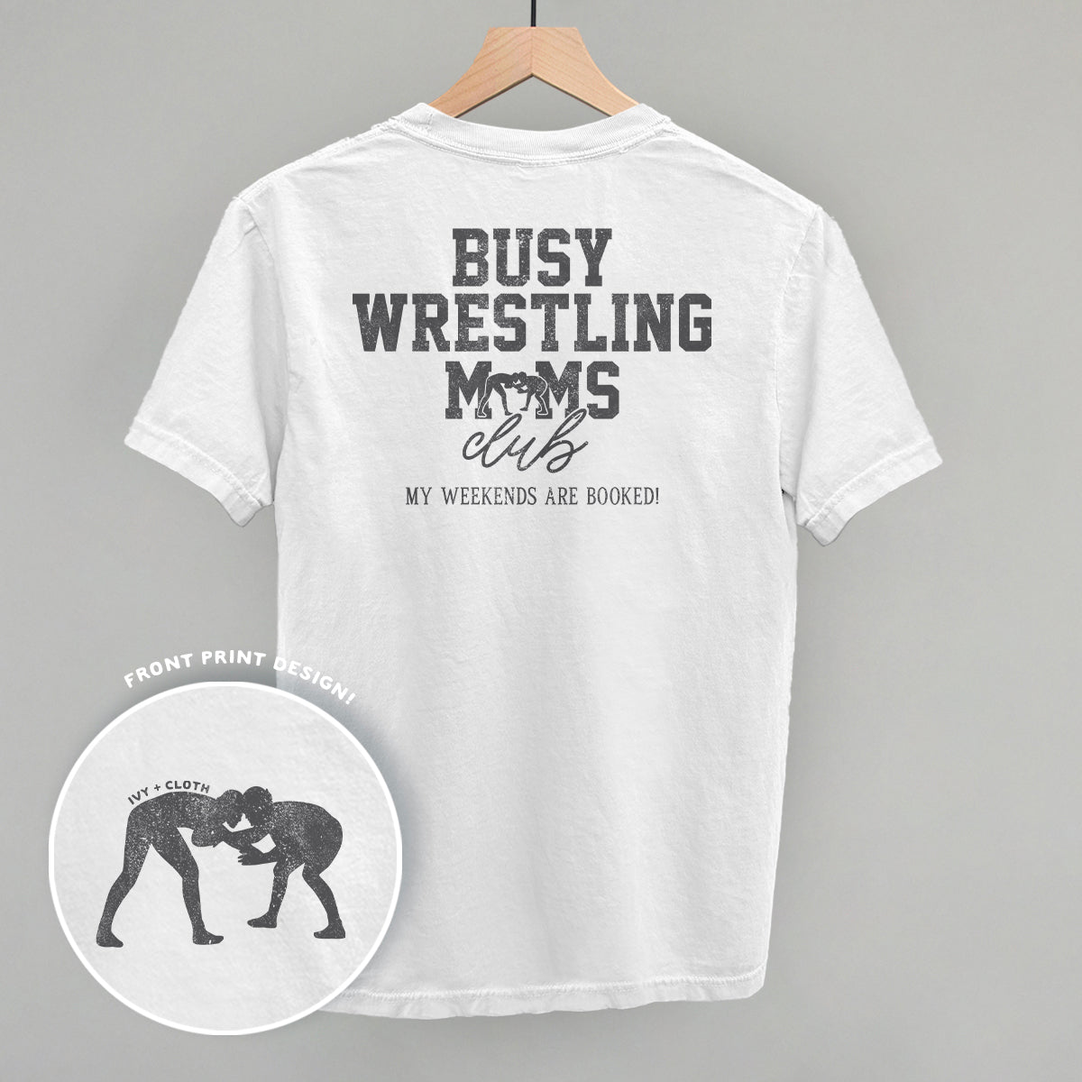 Busy Wrestling Moms Club (Back Print) Ivy + Cloth
