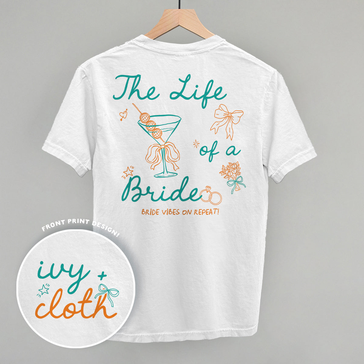 The Life Of A Bride (Back Print) Ivy + Cloth