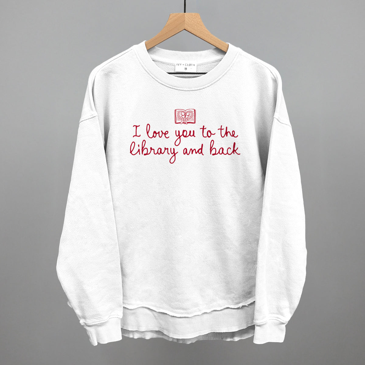 I Love You To The Library And Back Ivy + Cloth