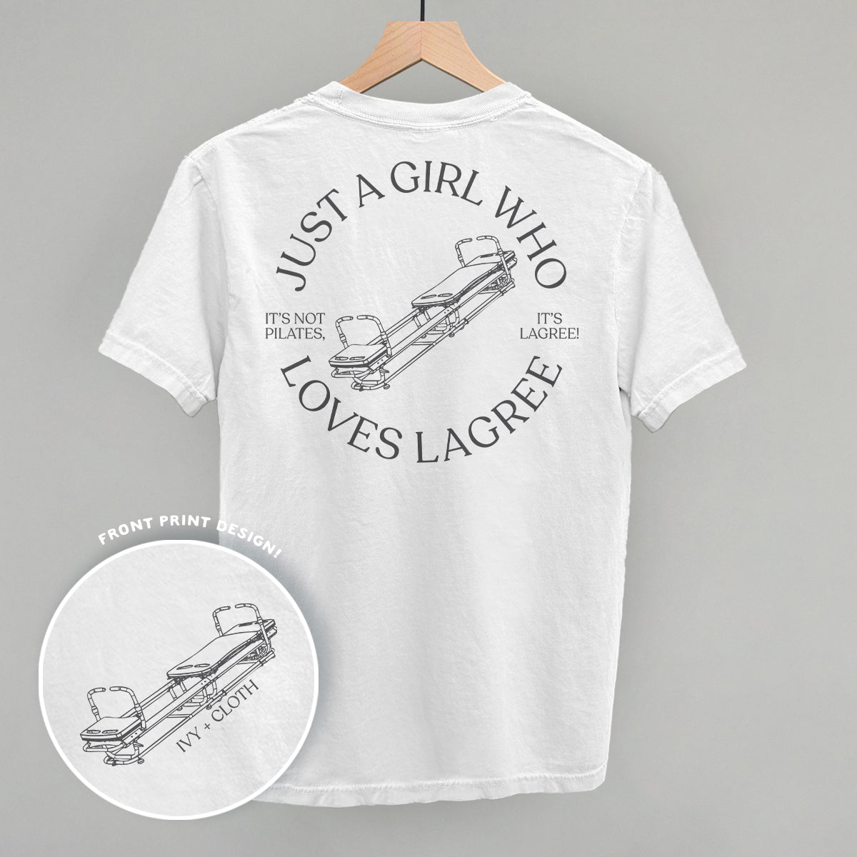 Just A Girl Who Loves Lagree (Back Print) Ivy + Cloth