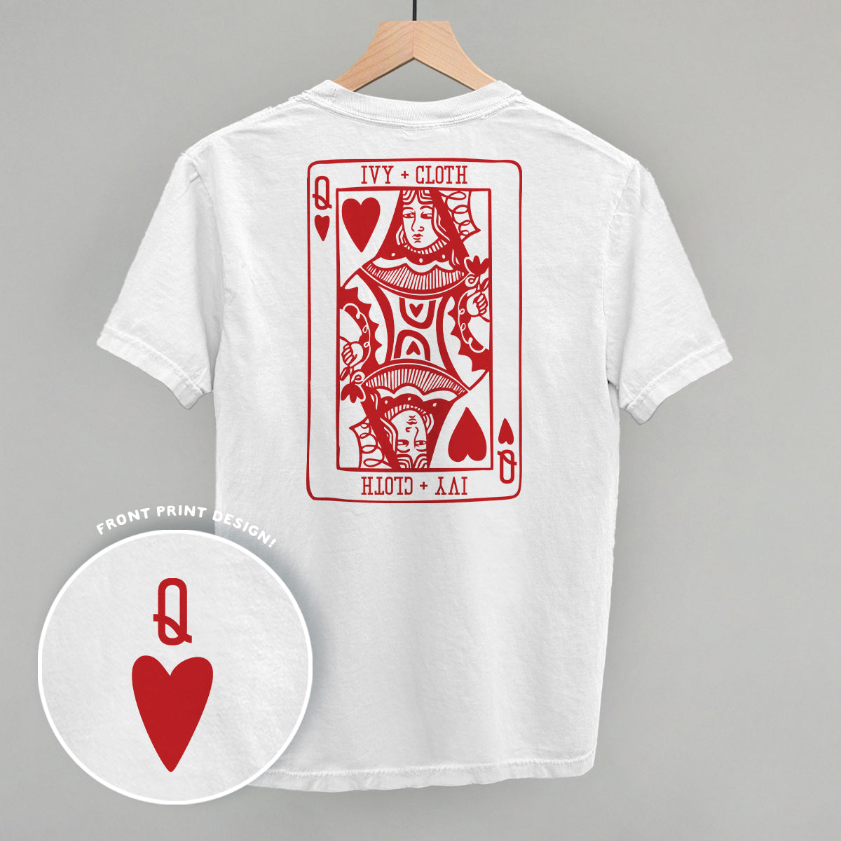 Queen Of Hearts (Back Print) Ivy + Cloth