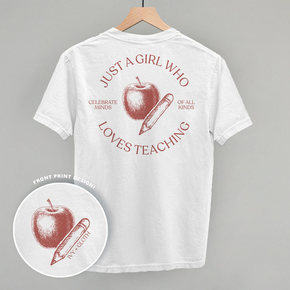 Just A Girl Who Loves Teaching (Back Print) Ivy + Cloth