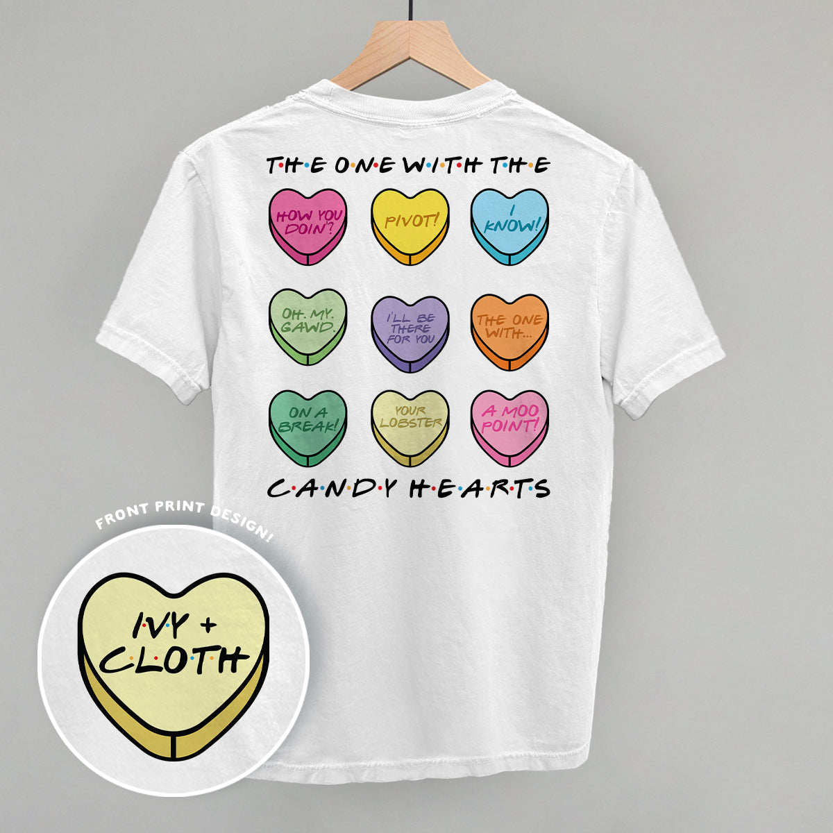 The One With The Candy Hearts (Back Print) Ivy + Cloth